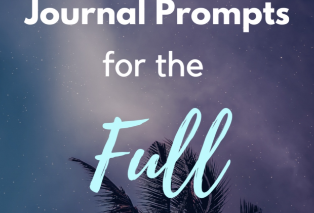 7 JOURNAL PROMPTS FOR THE FULL MOON