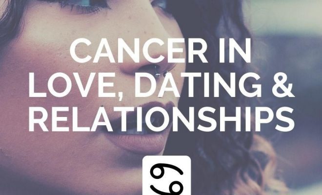 Cancer in Love, Dating & Relationships – Astrology
