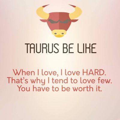 Taurus Zodiac, Taurus Facts, Taurus Quotes, Taurus sextrology, Taurus Compatibility, Angry Taurus, Taurus Horoscope