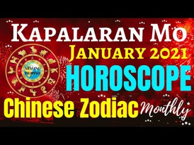Kapalaran  Mo January 2021 Chinese Zodiac Horoscope | Tagalog Chinese Zodiac Kapalaran Feng Shui