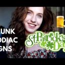 HOW THE ZODIAC SIGNS ACT WHEN DRUNK (St Patrick’s Day Special) | Hannah’s Elsewhere