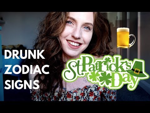 HOW THE ZODIAC SIGNS ACT WHEN DRUNK (St Patrick’s Day Special) | Hannah’s Elsewhere