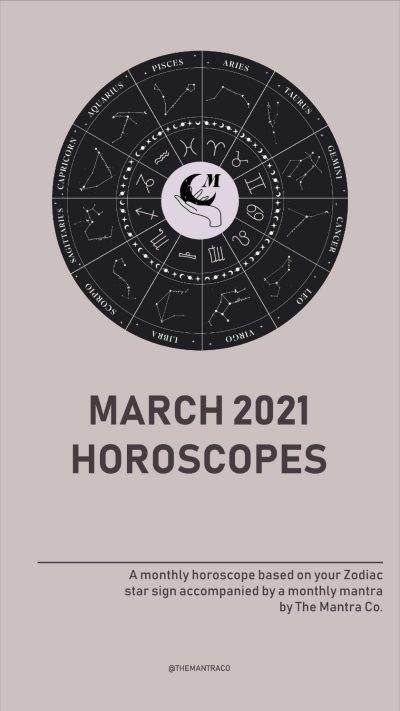 March 2021 Horoscopes by The Mantra Co.