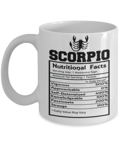 Scorpio nutritional facts mug, gift for Scorpio, birthday present, zodiac sign, horoscopes mug – 11oz Mug / White