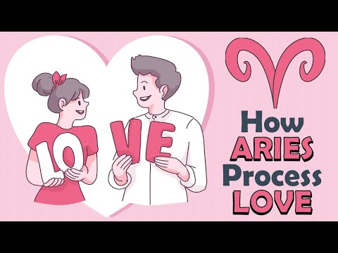 How ARIES Zodiac Processes LOVE ???