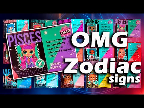 LOL Surprise OMG Zodiac Signs incuding New 2020 series  | Zodiac Signs of OMG dolls Series 3, 2, 1