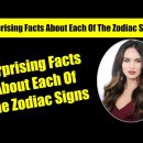 Surprising Facts About Each Of The Zodiac Signs
