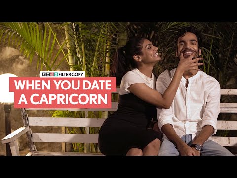 FilterCopy | When You Date A Capricorn | मकर राशि | Ft. Parikshit Joshi and Shagun Kazania