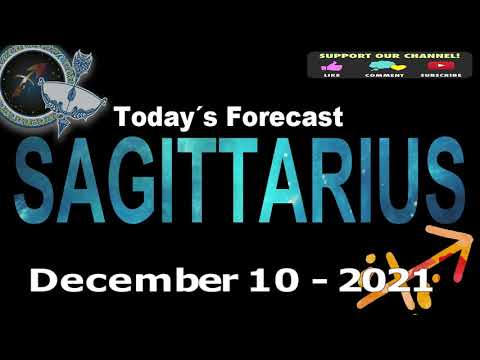 Daily Horoscope ~ SAGITTARIUS ~ December 10, 2021
