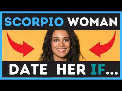 Dating Scorpio Woman – Things You Should Consider!