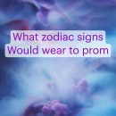 What zodiac signs 
Would wear to prom