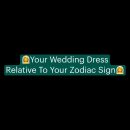 👰‍♀️Your Wedding Dress Relative To Your Zodiac Sign👰‍♀️