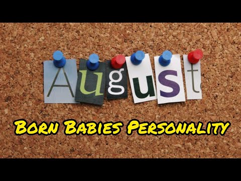 August Born Babies Personality | 7 Fun facts of August born 💕 August born personality traits