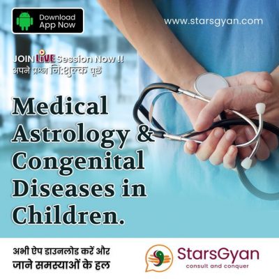 Medical Astrology & Congenital Diseases in Children