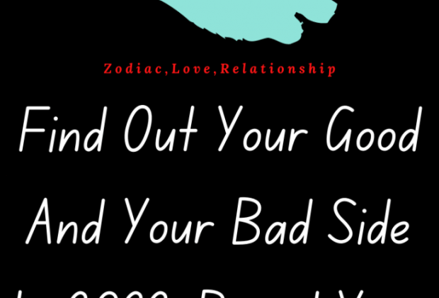 Find Out Your Good And Your Bad Side In 2022, Based Your Zodiac Sign…