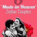 8 ‘Made-in-Heaven’ Zodiac Couples