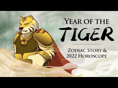 2022 Chinese Zodiac｜Story of the Tiger, Horoscope, and Personalities 虎年生肖故事运势