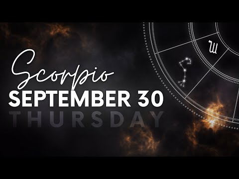 Scorpio – Today Horoscope – September 30, 2021