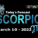Daily Horoscope ~ SCORPIO ~ March 10, 2022
