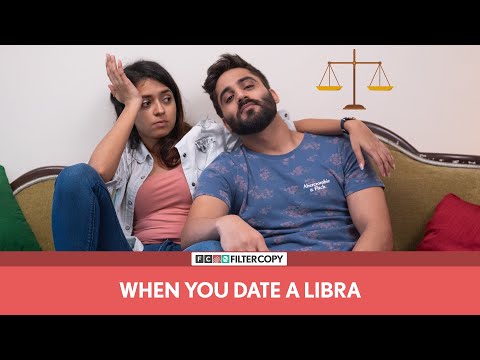 FilterCopy | When You Date A Libra (तुला राशि ) | Ft. Devika Vatsa and Abhinav Verma