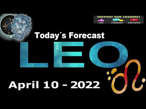 Daily Horoscope ~ LEO ~ April 10, 2022