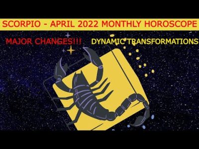 Scorpio/Vrischik Rashi – April 2022 Monthly Horoscope | The Most Important Month of The Year!!!
