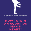 How To Win An Aquarius Man’s Heart?