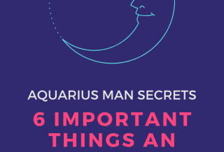 6 Important Things An Aquarius Man Will Never Tell You