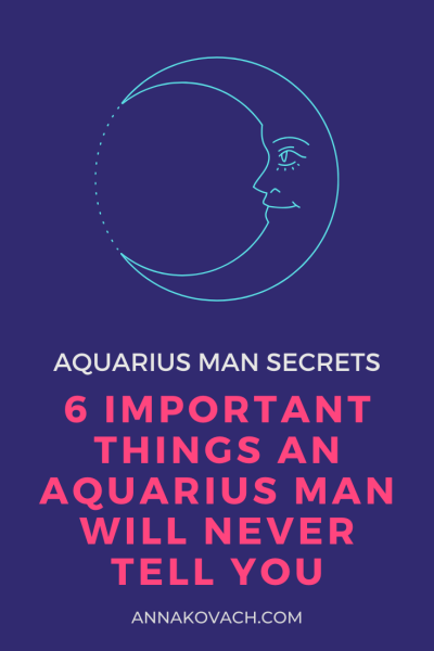 6 Important Things An Aquarius Man Will Never Tell You