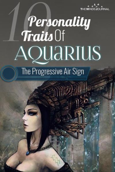 10 Personality Traits Of Aquarius, The Progressive Air Sign