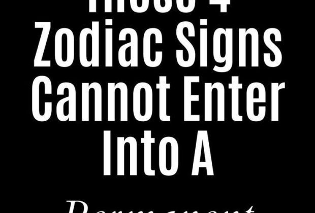 These 4 Zodiac Signs Cannot Enter Into A Permanent Relationship