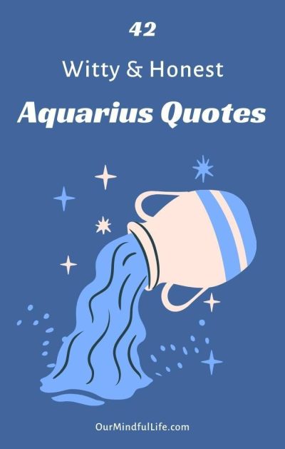 42 Witty and honest Aquarius quotes