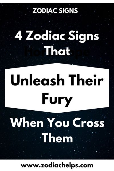 4 Zodiac Signs That Unleash Their Fury When You Cross Them