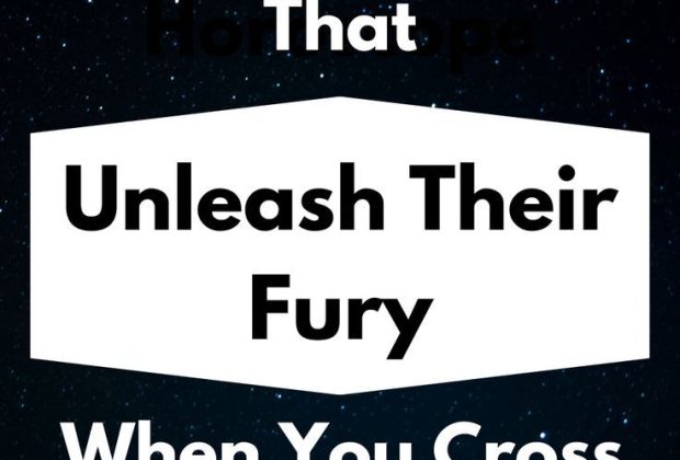 4 Zodiac Signs That Unleash Their Fury When You Cross Them