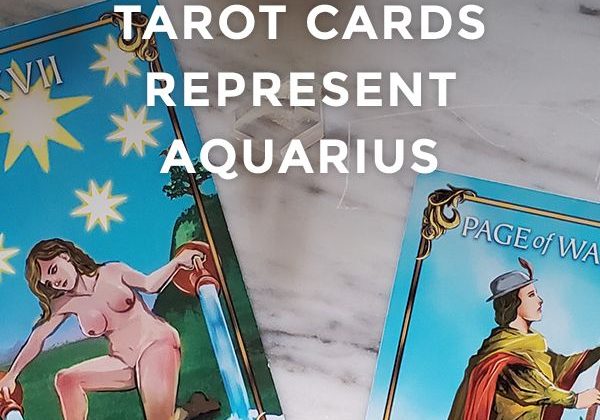 The Waterbearer’s Tarot: Which Tarot Cards Represent Aquarius