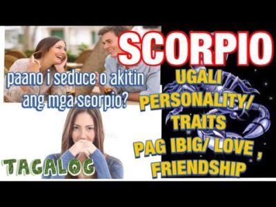 Scorpio zodiac sign ugali personality katangian Love / pag ibig,Ano ang ugali ng mga scorpio?tagalog