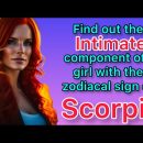 The intimate component of the girl with the zodiac sign SCORPIO and what compatibility with others