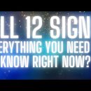 All 12 Signs – Everything You Need To Know Right Now! Timestamps In Comments.