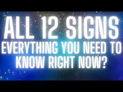 All 12 Signs – Everything You Need To Know Right Now! Timestamps In Comments.