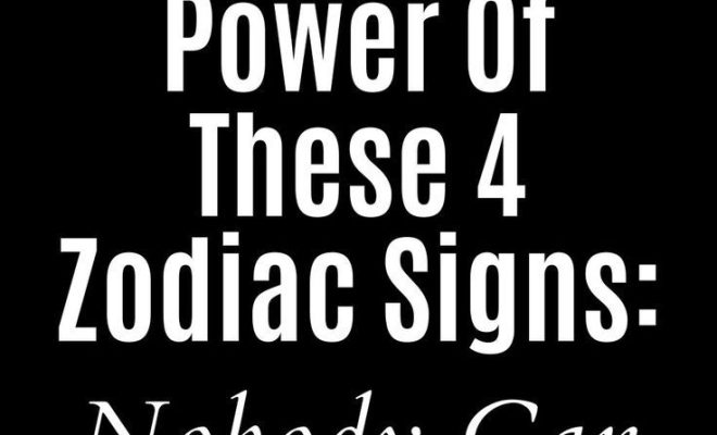 The Incredible Power Of These 4 Zodiac Signs: Nobody Can Escape Their Positive Aura
