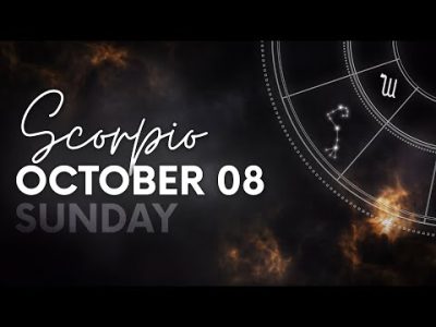 Scorpio – Today Horoscope – October 8, 2023