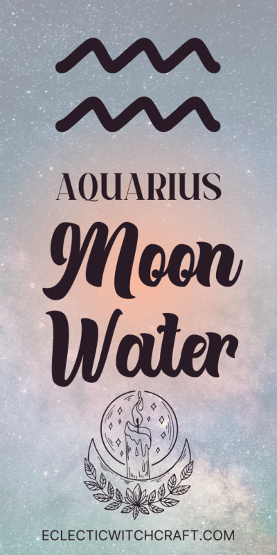 Embody the Spirit of Aquarius: Enhance Your Magic with Powerful Moon Water