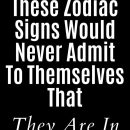 These Zodiac Signs Would Never Admit To Themselves That They Are In Love