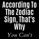 According To The Zodiac Sign, That’s Why You Can’t Sleep