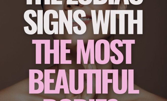 The zodiac signs with the most beautiful bodies. They are irresistible.