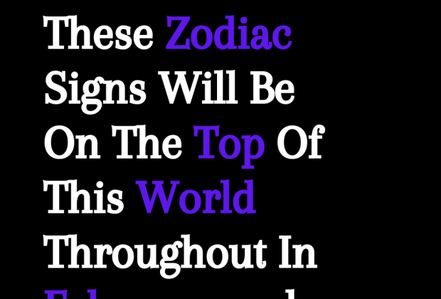 These Zodiac Signs Will Be On The Top Of This World Throughout In February and March, 2024