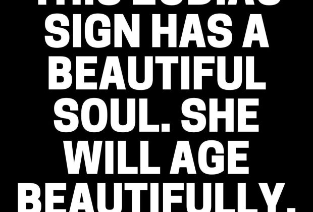 These zodiac signs with a beautiful souls will age beautifully. Is it you?