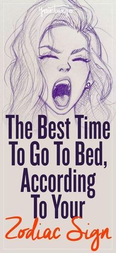 The Ideal Bedtime For Each Zodiac Sign