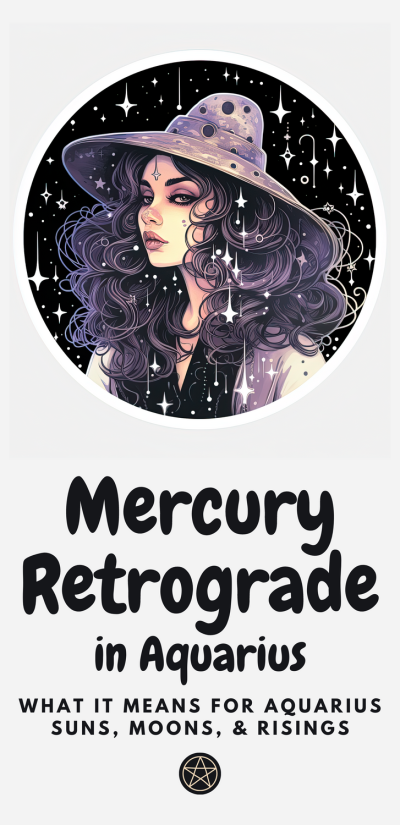 Mercury Retrograde in Aquarius – How It Impacts You