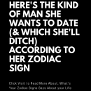Here’s The Kind Of Man She Wants To Date (& Which She’ll Ditch) According To Her Zodiac Sign